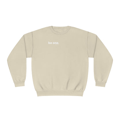 "be one." Sweatshirt