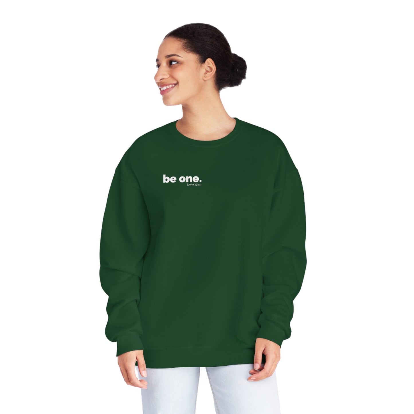 "be one." Sweatshirt