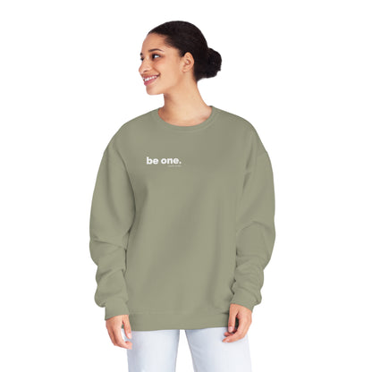 "be one." Sweatshirt