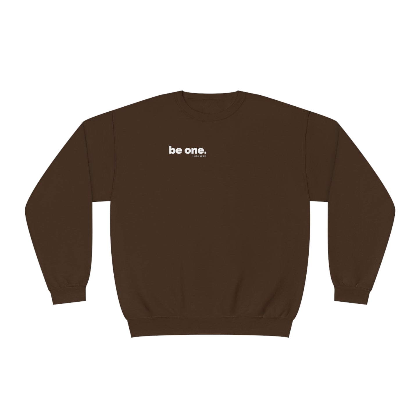 "be one." Sweatshirt