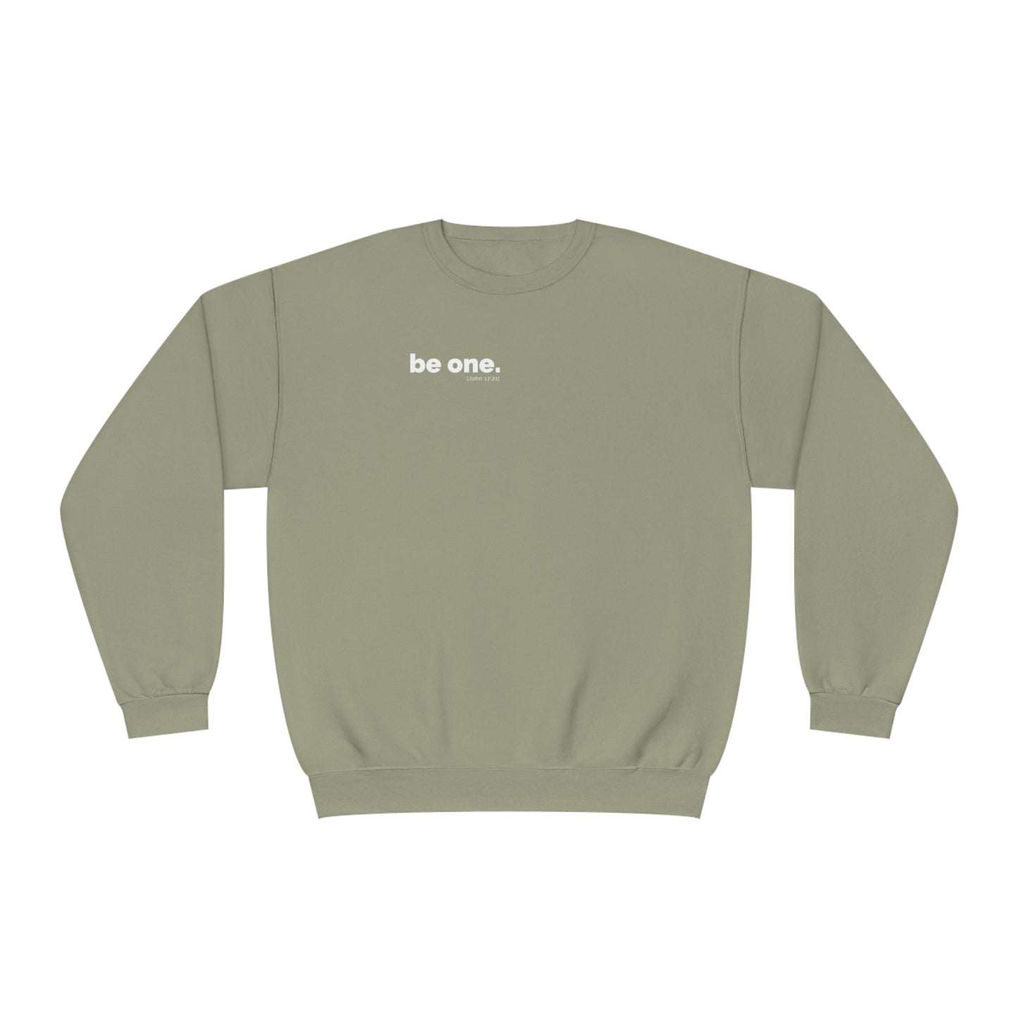 "be one." Sweatshirt