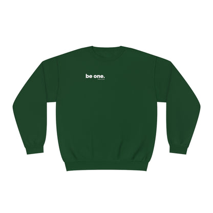 "be one." Sweatshirt