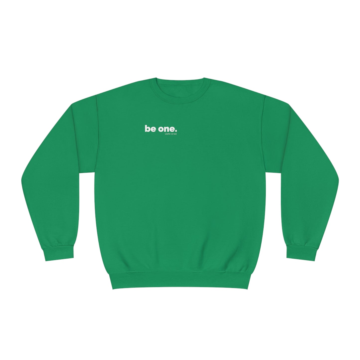 "be one." Sweatshirt