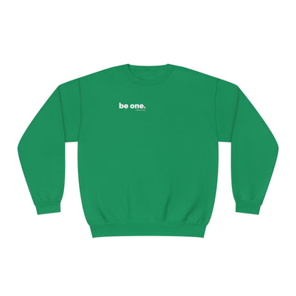 "be one." Sweatshirt